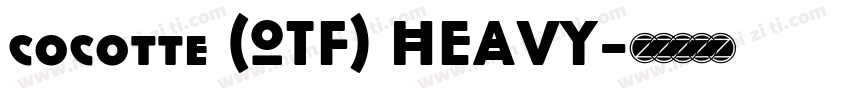 cocotte (OTF) HEAVY字体转换